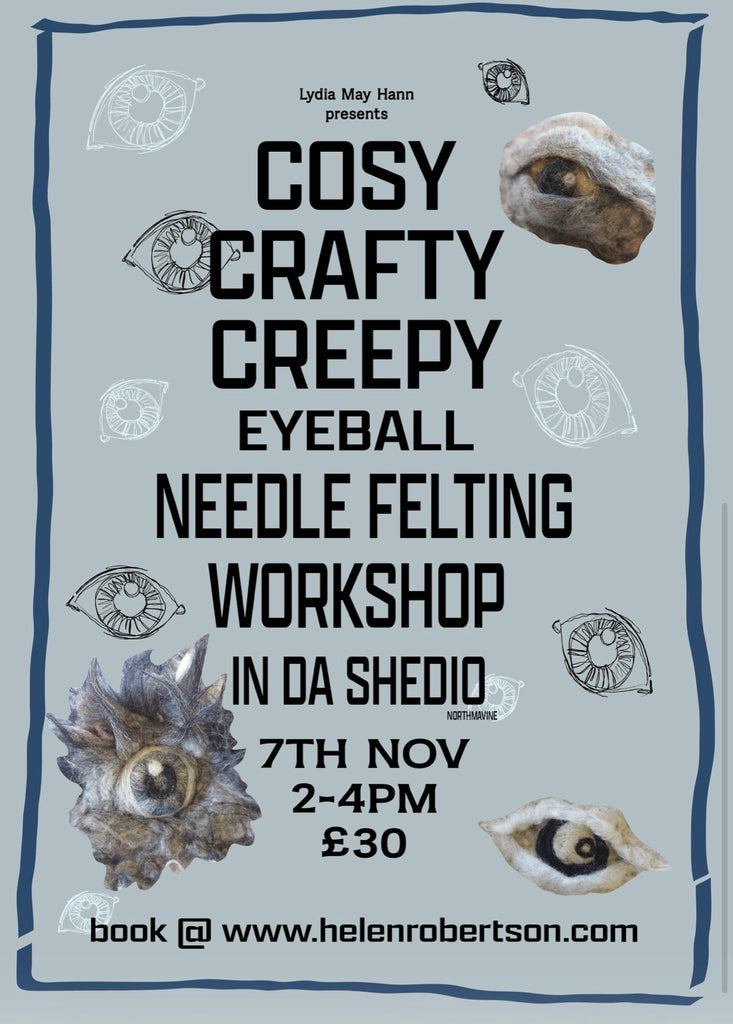 Creepy Eyeball Needlefelting Workshop - Saturday 7th Nov - 2pm - 4pm - Shedio